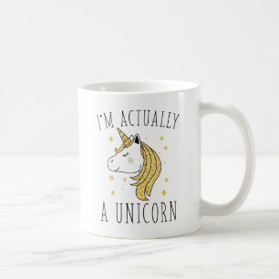I'm Actually A Unicorn Coffee Mug