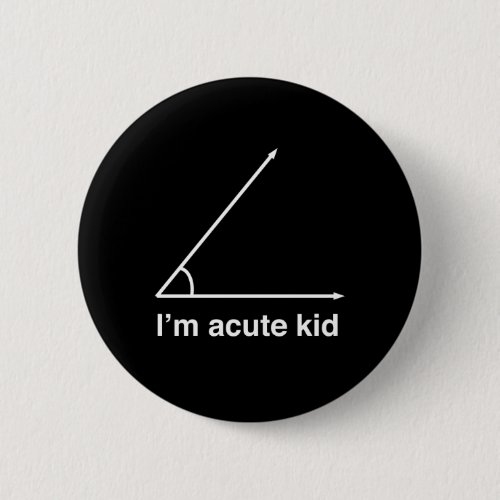 Im Acute Kid Button