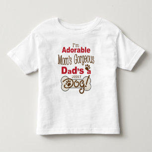I'm Adorable Mom's Gorgeous Dad's a Lucky Dog! Toddler T-shirt