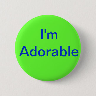 I'm Adorable Pinback Button
