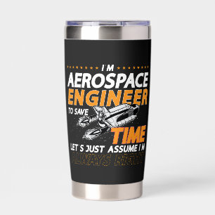 I'm Aerospace Engineer Engineering Rocket Space Insulated Tumbler