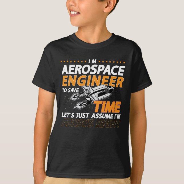 I'm Aerospace Engineer Engineering Rocket Space T-Shirt (Front)