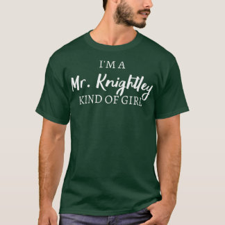 Im AKnightley Kind Of Girl III T-Shirt