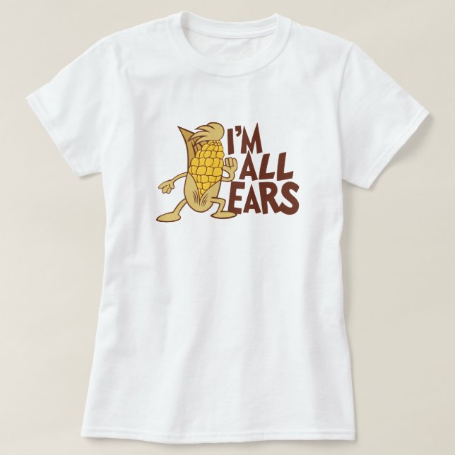 I'm All Ears Funny Wordplay Cartoon Graphic T-Shirt (Design Front)
