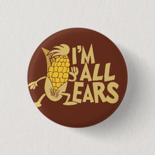 I'm All Ears Funny Wordplay Flair Pinback Button