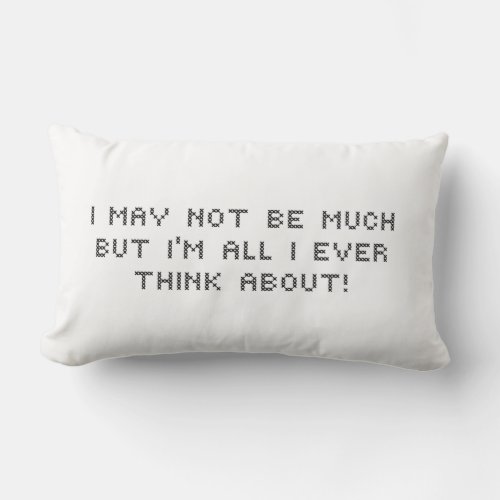 Im All I Ever Think About Faux Cross Stitch Lumbar Pillow
