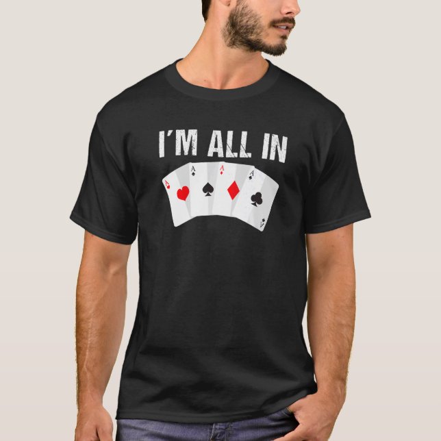 Im all in Game Playing Cards Poker Premium T-Shirt (Front)