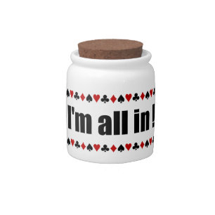 "I'm All In!" poker candy jar