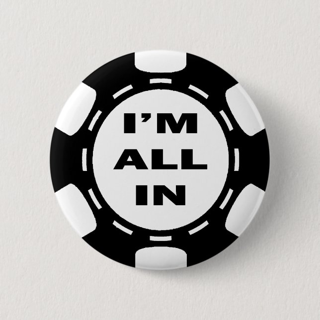 I'M ALL IN POKER CHIP PINBACK BUTTON (Front)