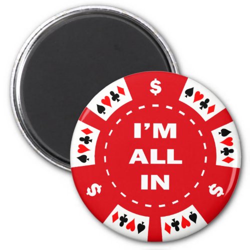Im All In Red Poker Chip Magnet
