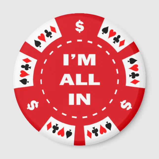 I'm A Chip Magnet Casino and Poker Themed Design - Chip Magnet