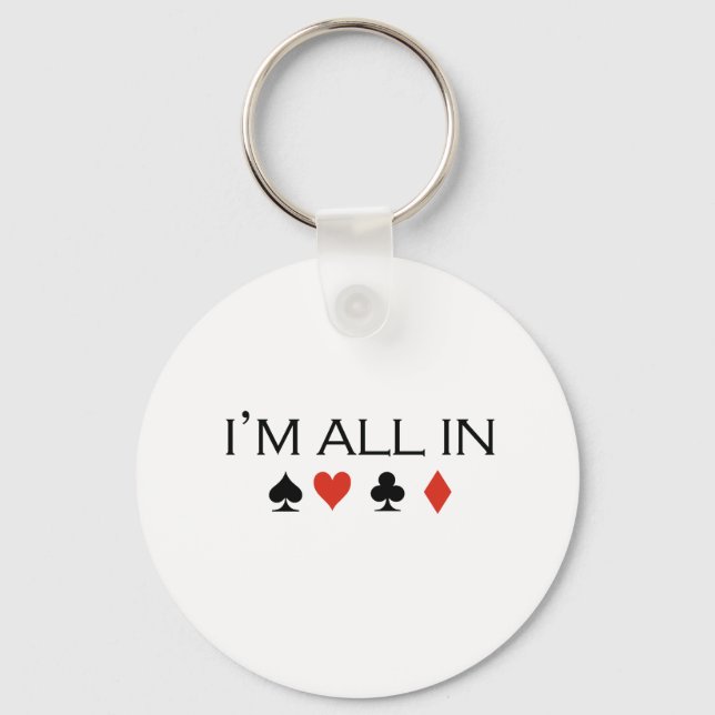 I'm all in T-shirt Keychain (Front)