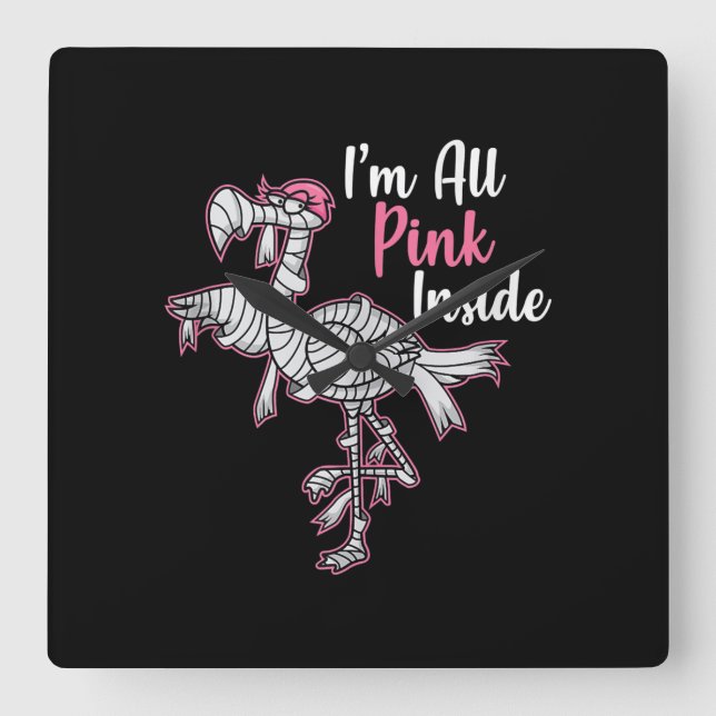 Im All Pink Inside Funny Halloween Flamingo Gift Square Wall Clock (Front)