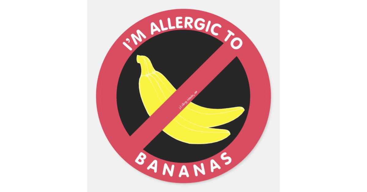 I'm Allergic To Bananas Allergy Symbol Kids Classic Round Sticker Zazzle