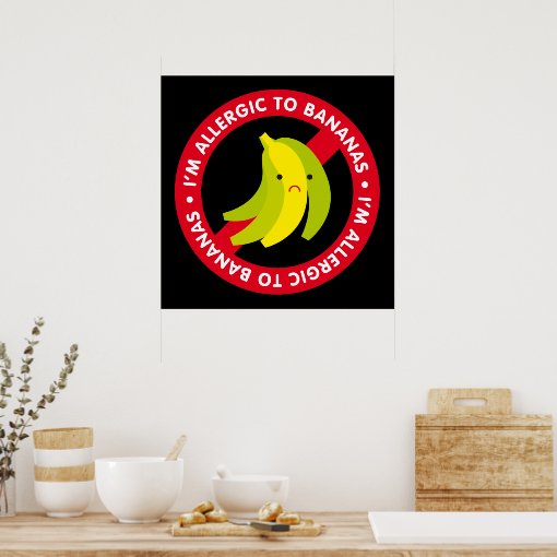 I'm allergic to bananas! Banana allergy Poster Zazzle