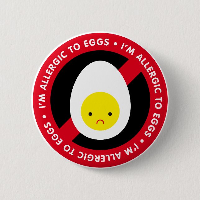 I'm allergic to eggs! pinback button (Front)
