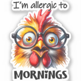 I'm allergic to Mornings! Sticker