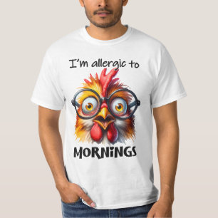 I'm allergic to Mornings! T-Shirt
