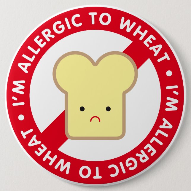 I'm allergic to wheat! pinback button (Front)
