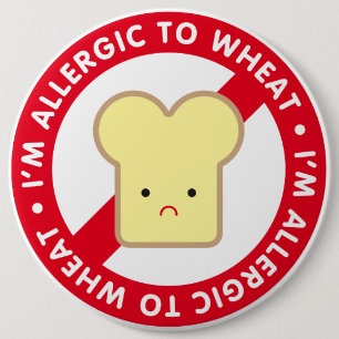 I'm allergic to wheat! pinback button