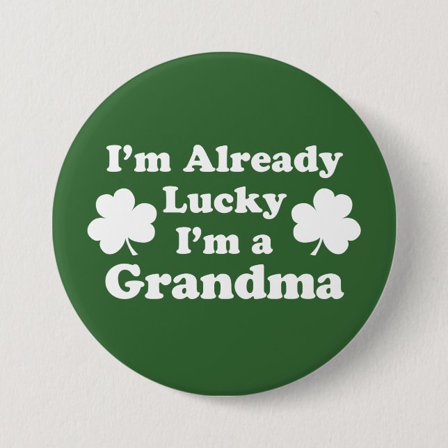 I'm Already Lucky I'm A Grandma Shamrock Button (Front)