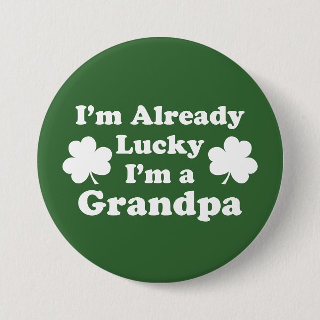 I'm Already Lucky I'm A Grandpa Shamrock Button (Front)