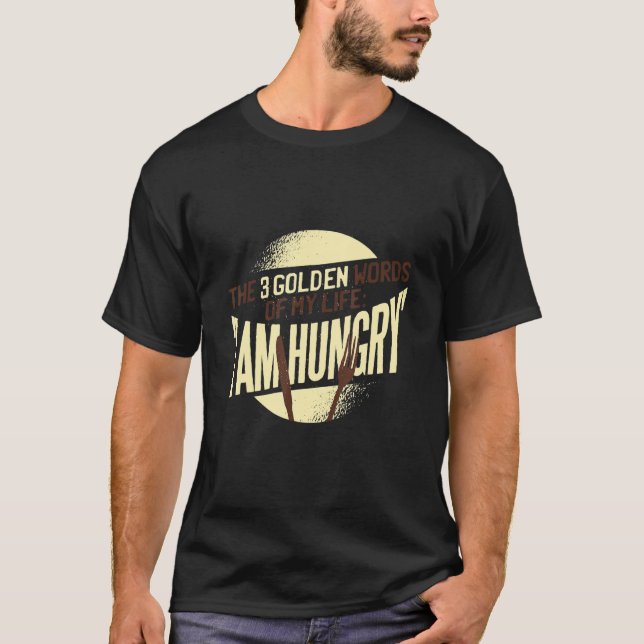 I'm Always Hungry Funny Food Workout Saying  Mom H T-Shirt (Front)