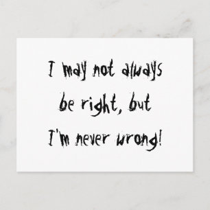 I'm Always Right Postcard