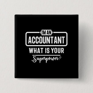 I'm an Accountant what's you superpower? Button