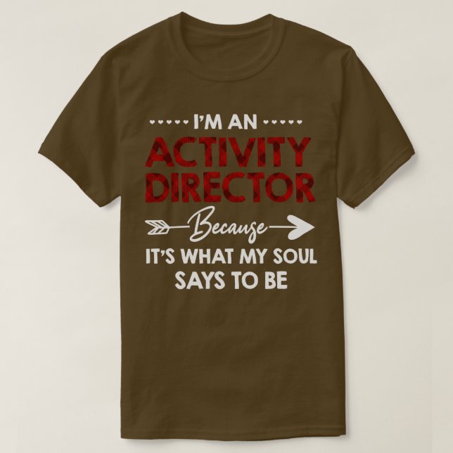 Im An Activity Director 1 T-Shirt (Design Front)