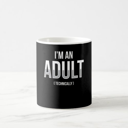 Im An Adult Technically 18th Birthday Coffee Mug