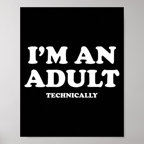 I'm An Adult Technically Shirt Funny 18th Birthday