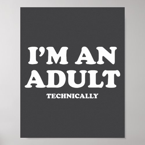 I'm An Adult Technically Shirt Funny 18th Birthday
