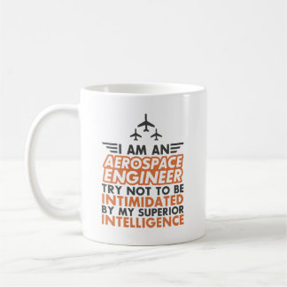 I'm An Aerospace Engineer Coffee Mug