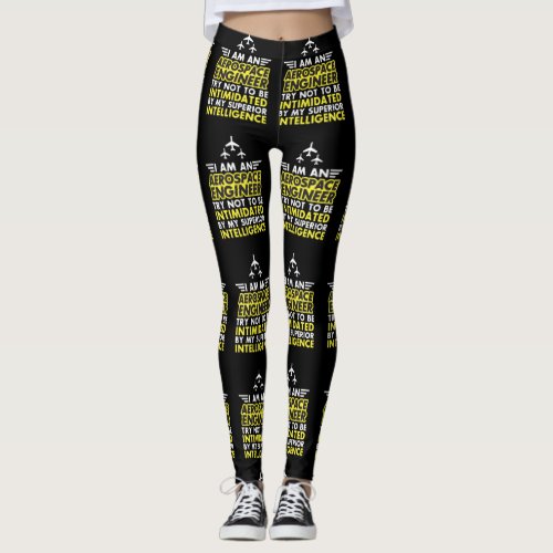 Im An Aerospace Engineer Leggings