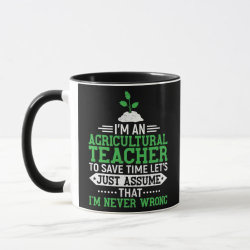 Im an Agriculture Teacher to Save Time Funny AG Mug