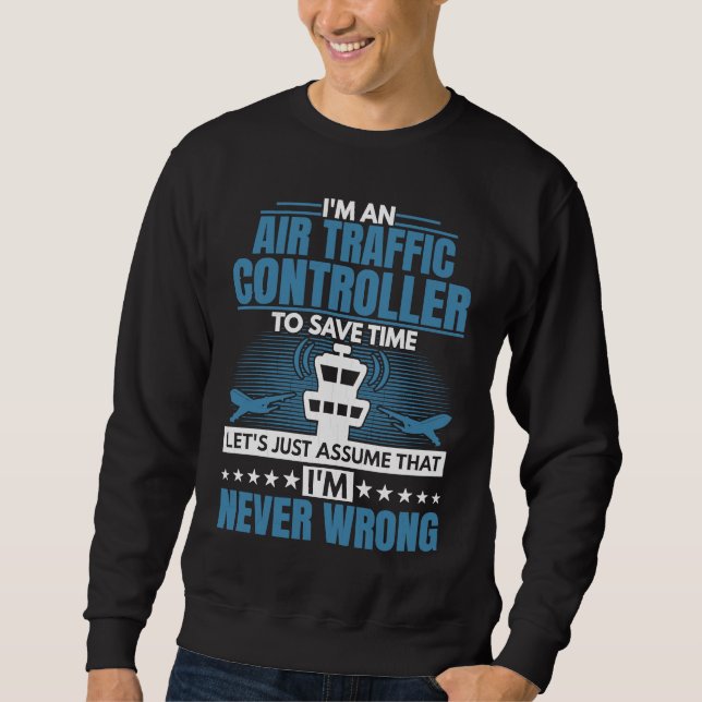 I'm An Air Traffic Controller Aviation Airplane Gr Sweatshirt (Front)