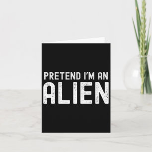 I'm An Alien Funny Lazy Halloween Costume Matching Card