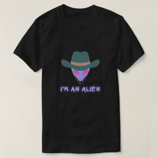 "I'M AN ALIEN" Tshirt - Cowboy