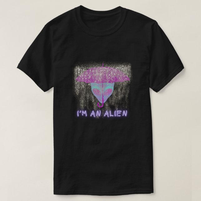 "I'M AN ALIEN" Tshirt - Under The Rain (Design Front)