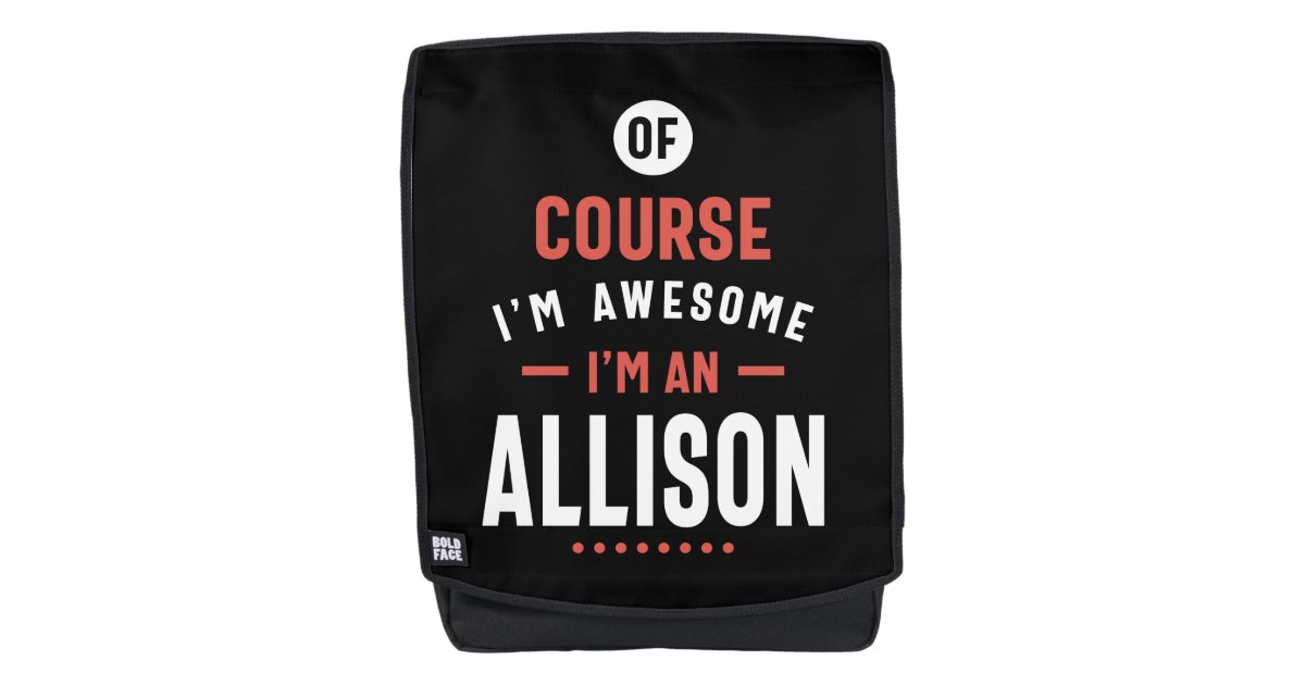 I'm an Allison Backpack | Zazzle