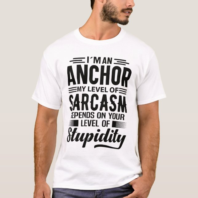 I'm An Anchor T-Shirt (Front)