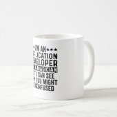 I'm An Application Developer Not A Magician Funny Coffee Mug (Front Right)