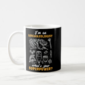 I'm An Archaeologist History Archaeology  Coffee Mug
