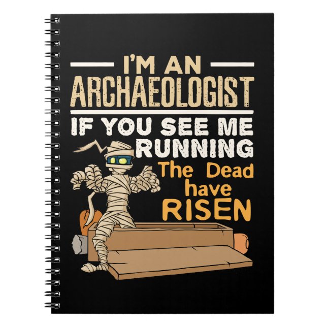 I'm an Archaeologist If You See Me Running Notebook (Front)