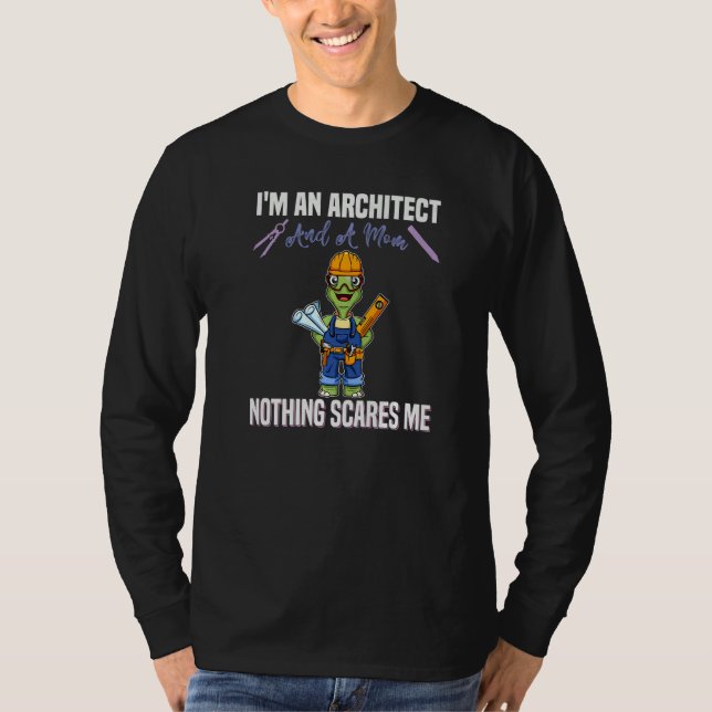 I'm An Architect And A Mom Nothing Scares Me Premi T-Shirt (Front)