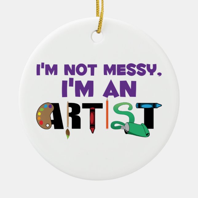 Im An Artist Ceramic Ornament (Front)