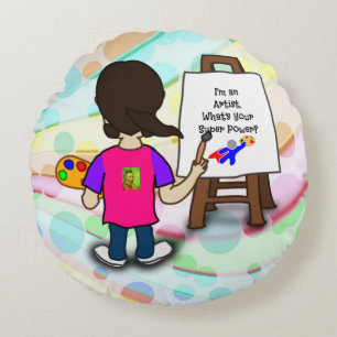 I'm an artist, What's Your Super Power? Round Pillow