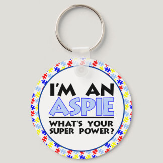 I'm an Aspie. What's Your Super Power? Keychain