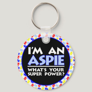 I'm an Aspie. What's Your Super Power? Keychain